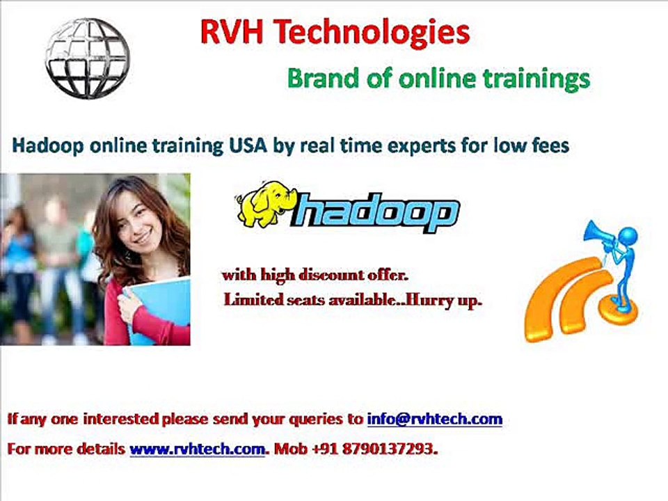 Hadoop online training USA by real time experts for low fees cost price.