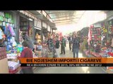 Bie ndjeshëm importi i cigareve - Top Channel Albania - News - Lajme