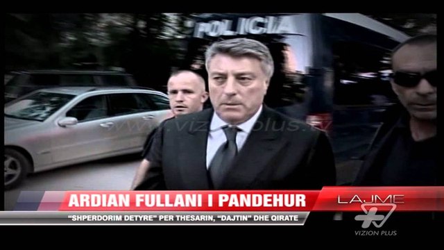 Ardian Fullani i pandehur - News, Lajme - Vizion Plus