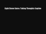 [Download] Eight Stone Gates: Taking Thoughts Captive Online