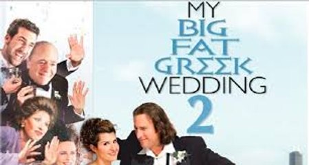My Big Fat Greek Wedding 2 Full Trailer