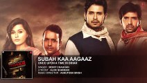 Once Upon A Time In Bihar - Subah Kaa Agaaz HD Video Song