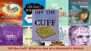 Read  Off the Cuff What to Say at a Moments Notice Ebook Free