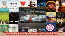 PDF Download  Racing in the Rain My Years with Brilliant Drivers Legendary Sports Cars and a Dedicated Download Online