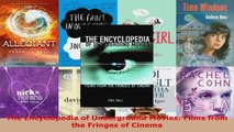 Read  The Encyclopedia of Underground Movies Films from the Fringes of Cinema EBooks Online