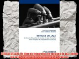 ESTELAS DE JAZZ: Un libro de fotograf?as de m?sicos de jazz donde las notas traspasan los m?rgenes