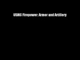 USMC Firepower: Armor and Artillery