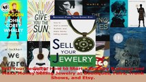Read  Sell Your Jewelry How to Start a Jewelry Business and Make Money Selling Jewelry at PDF Free