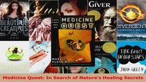 Read  Medicine Quest In Search of Natures Healing Secrets Ebook Free