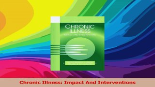 Chronic Illness Impact And Interventions Download