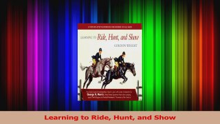 Learning to Ride Hunt and Show PDF