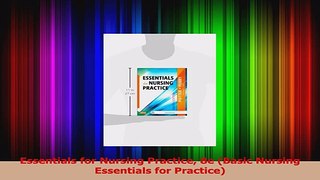 Essentials for Nursing Practice 8e Basic Nursing Essentials for Practice PDF