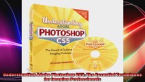 Understanding Adobe Photoshop CS5 The Essential Techniques for Imaging Professionals