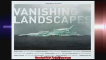 Vanishing Landscapes