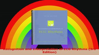 Recognition and Interpretation of ECG Rhythms 3rd Edition Read Online