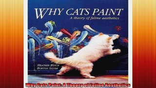 Why Cats Paint A Theory of Feline Aesthetics