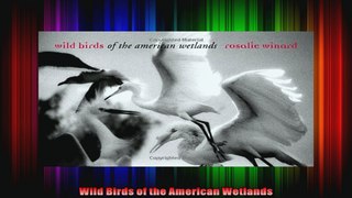 Wild Birds of the American Wetlands