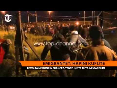 Revoltë në kufirin francez, emigrantët: Hapni kufijtë - Top Channel Albania - News - Lajme