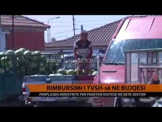 Rimbursimi i TVSH-së në bujqësi - Top Channel Albania - News - Lajme