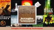 Read  Intaglio Printmaking Techniques EBooks Online