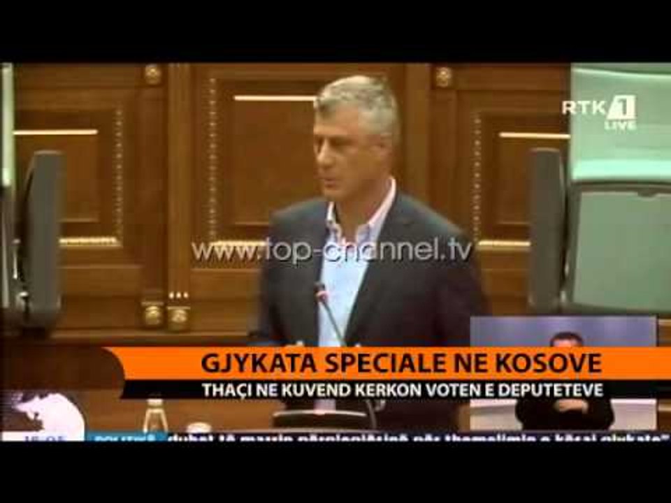 Gjykata Speciale, Thaçi kërkon votën e deputetëve në Kuvend - Top Channel Albania - News - Lajme