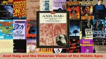 Read  Axel Haig and the Victorian Vision of the Middle Ages EBooks Online