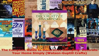 Read  The Complete Guide to Decorative Stamping Decorate Your Home Simply WatsonGuptill Ebook Free