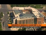 Kreditë e këqija u ulën me 2.4% - Top Channel Albania - News - Lajme