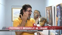 Festivali i Akuarelit në Tiranë - News, Lajme - Vizion Plus