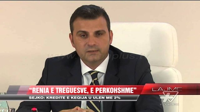 Sejko: Kreditë e këqija u ulen me 2% - News, Lajme - Vizion Plus
