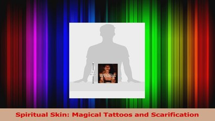 Download  Spiritual Skin Magical Tattoos and Scarification Ebook Free