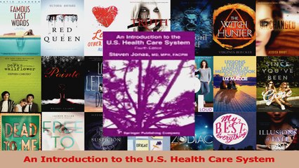 PDF Download  An Introduction to the US Health Care System Download Full Ebook