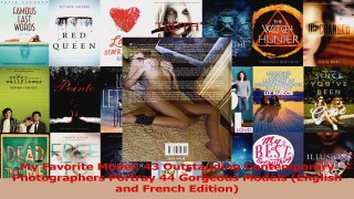 Read  My Favorite Model 43 Outstanding Contemporary Photographers Portray 44 Gorgeous Models Ebook Free