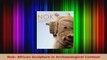 Download  Nok African Sculpture in Archaeological Context PDF Online