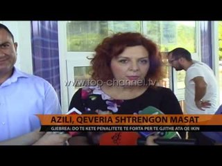 Azili, qeveria shtrëngon masat - Top Channel Albania - News - Lajme