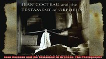 Jean Cocteau and the Testament of Orpheus The Photographs