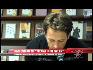 Dan Coman në “Tirana in between” - News, Lajme - Vizion Plus