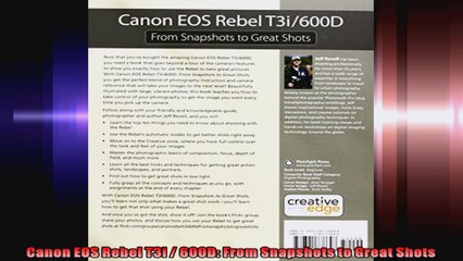 Canon EOS Rebel T3i  600D From Snapshots to Great Shots