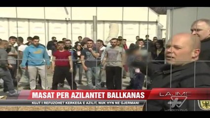 Masat e Gjermanisë për azilantët ballkanas - News, Lajme - Vizion Plus
