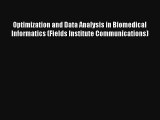 Optimization and Data Analysis in Biomedical Informatics (Fields Institute Communications)