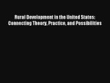 Read Rural Development in the United States: Connecting Theory Practice and Possibilities#