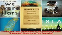PDF Download  Currier and Ives Printmakers to the American People 2 Volumes America in Two Read Onli
