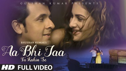 Sonu Nigam- 'Aa Bhi Jaa Tu Kahin Se' FULL VIDEO Song - Amyra Dastur -