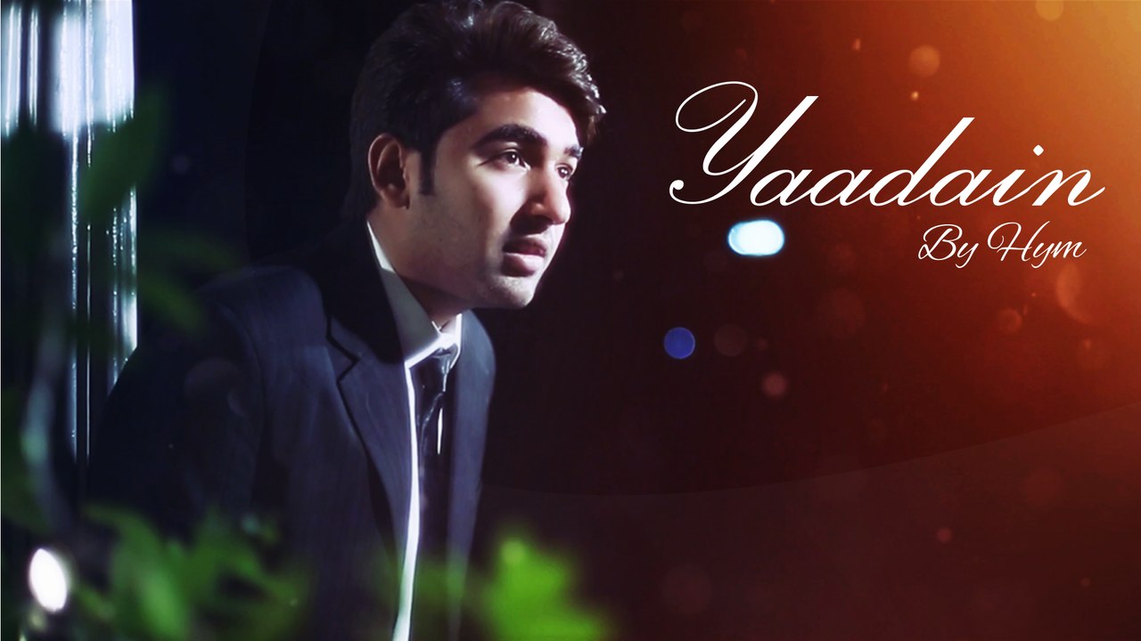 Yaadain by Hym (Heart Touching Song) 2015