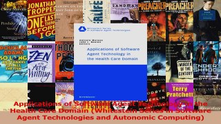 Applications of Software Agent Technology in the Health Care Domain Whitestein Series in Read Online