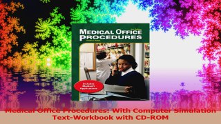 Medical Office Procedures With Computer Simulation TextWorkbook with CDROM Read Online