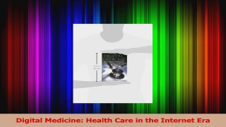 Digital Medicine Health Care in the Internet Era PDF