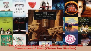 Read  The Cistercian Abbeys Of Britain Far from the Concourse of Men Cistercian Studies Ebook Free