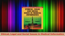 Ethical Legal and Social Issues in Medical Informatics Download