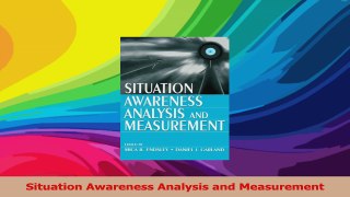 Situation Awareness Analysis and Measurement Download